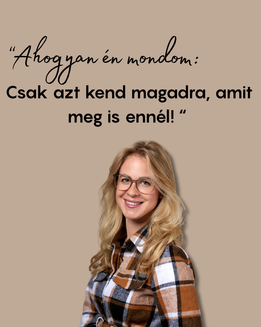 Idézet Mariann-tól — Csak azt kend magadra, amit meg is ennél